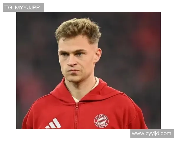 约书亚·基米希：足球场上的全能战士与战术大师